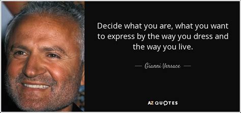 gianni versace uitspraak|Gianni Versace quotes about fashion.